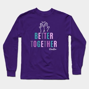 Better Together with White Long Sleeve T-Shirt